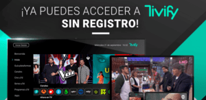 Ya puedes disfrutar de Tivify sin registro