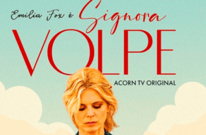 Acorn TV estrena la serie Signora Volpe